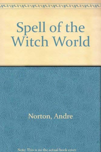 Imagen de archivo de Spell of the Witch World a la venta por ThriftBooks-Atlanta