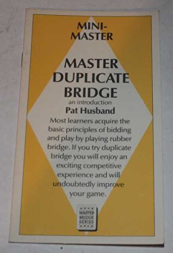 Master Duplicate Bridge: An Introduction (MINI-MASTER) (9780575043671) by Husband, Pat