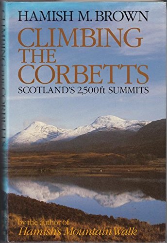 Stock image for Climbing the Corbetts: Scotland's 2500ft Summits for sale by Aynam Book Disposals (ABD)