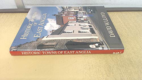 Historic Towns of East Anglia - Lloyd, David