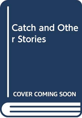Stock image for Catch and Other Stories for sale by Bookmarc's