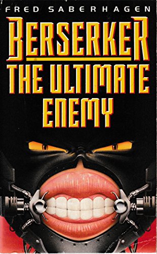 Imagen de archivo de Berserker - the Ultimate Enemy a la venta por EbenezerBooks