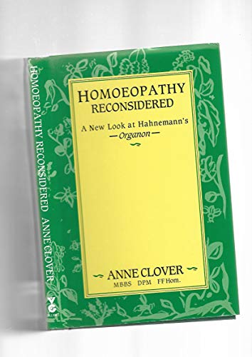 Beispielbild fr Homoeopathy Reconsidered: New Look at Hahnemann's "Organon" zum Verkauf von WorldofBooks