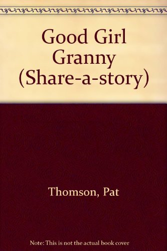 9780575044807: Good Girl Granny (Share-a-story S.)