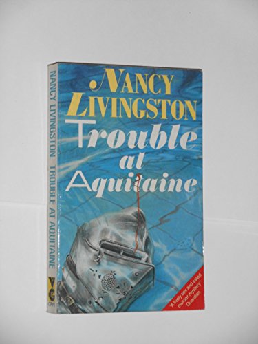 Stock image for Trouble at Aquitaine for sale by GF Books, Inc.