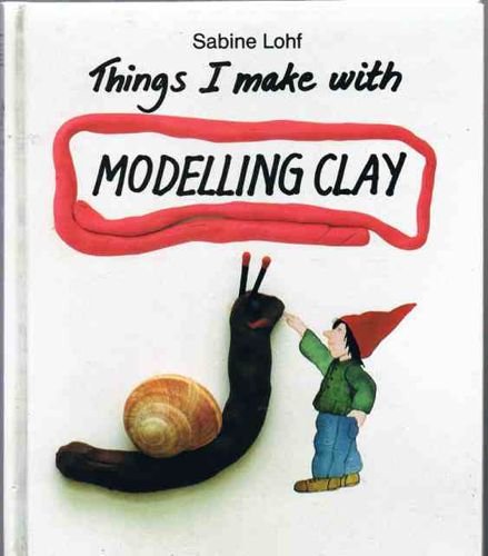 Beispielbild fr Things I Make with Modelling Clay zum Verkauf von WorldofBooks