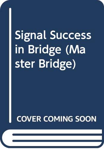 Imagen de archivo de Signal Success in Bridge (Master Bridge) a la venta por WorldofBooks