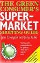 Imagen de archivo de Green Consumer's Supermarket Guide a la venta por AwesomeBooks