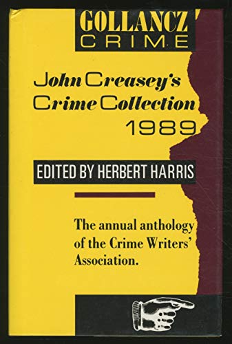 John Creasey's Crime Collection 1989 An Anthology by members of the Crime Writers' Association,