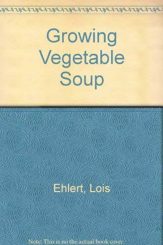 Stock image for Growing Vegetable Soup for sale by Wonder Book