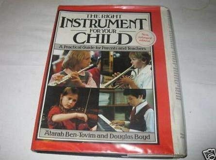 Stock image for The Right Instrument for Your Child: A Practical Guide for Parents and Teachers for sale by WorldofBooks