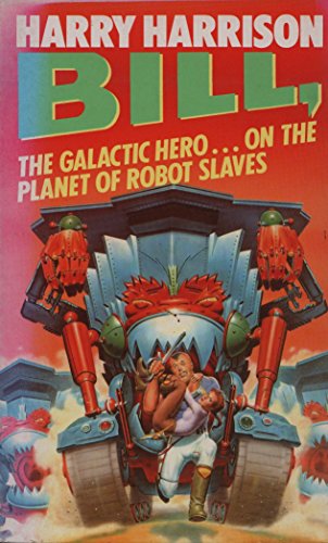 Imagen de archivo de Bill, the Galactic Hero: The Planet of the Robot Slaves a la venta por WorldofBooks