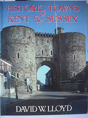 Beispielbild fr Historic Towns of Kent and Sussex zum Verkauf von WorldofBooks