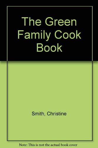 Stock image for Green Family Cookbook: Good Eating for a Healthy Environment for sale by More Than Words