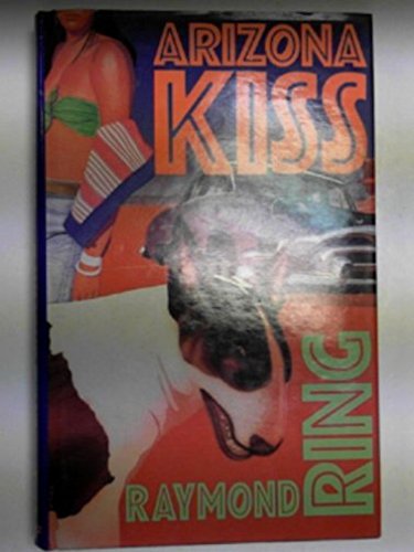 Stock image for Arizona Kiss for sale by John Stoodley