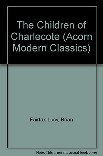 Beispielbild fr The Children of Charlecote (Acorn Modern Classics) zum Verkauf von SecondSale