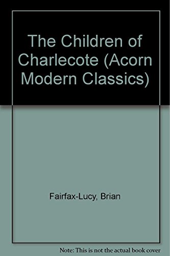 Stock image for The Children of Charlecote (Acorn Modern Classics) for sale by SecondSale