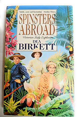 Stock image for Spinsters Abroad : Victorian Lady Explorers for sale by Better World Books