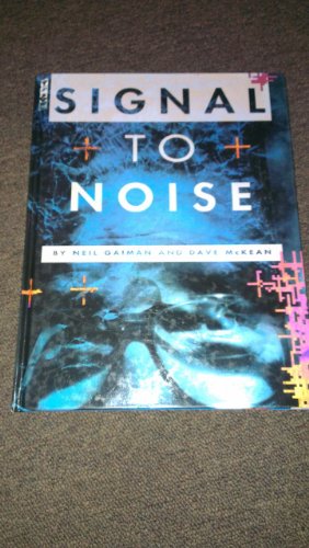 Signal to Noise (SIGNED) - Gaiman, Neil; McKean, Dave