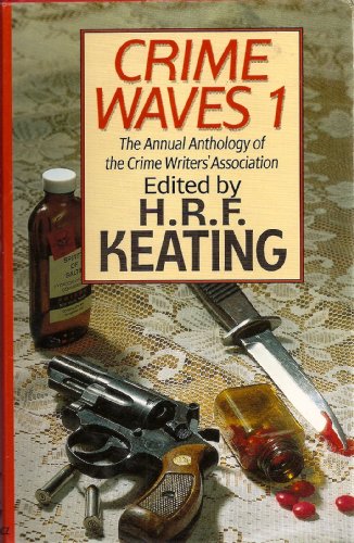 Stock image for Crime Waves 1: The Annual Anthology of the Crime Writer's Association for sale by Discover Books