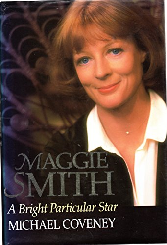 Beispielbild für Maggie Smith: A Bright Particular Star zum Verkauf von Discover Books