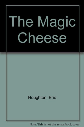 The Magic Cheese (9780575051966) by Houghton, Eric; Fuge, Charles