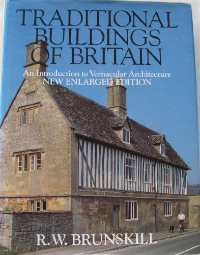 Imagen de archivo de Traditional Buildings of Britain: An Introduction to Vernacular Architecture a la venta por Hennessey + Ingalls