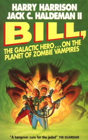 Beispielbild für Bill, the Galactic Hero on the Planet of Zombie Vampires zum Verkauf von Bramble Ridge Books