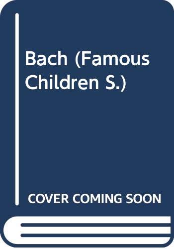 Beispielbild fr Bach (Famous Children S.) zum Verkauf von WorldofBooks