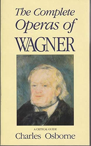 9780575053809: The Complete Operas of Wagner