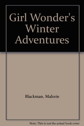 Stock image for GIRL WONDER'S WINTER ADVENTURES. for sale by Burwood Books