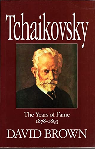 Beispielbild fr Tchaikovsky Vol III & IV Years Of Fame: v. 2 (Tchaikovsky: A Biographical and Critical Study) zum Verkauf von WorldofBooks