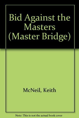 Bid Against the Masters (Master Bridge Series) (9780575054509) by McNeil, Keith; Reese, Terence