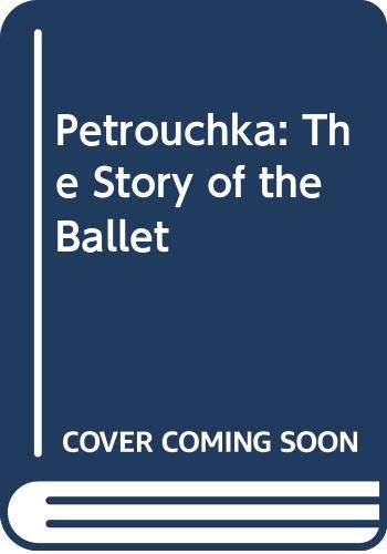 9780575054776: Petrouchka: the Story of the Ballet