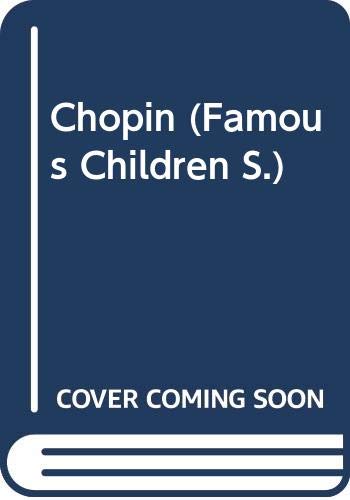 Stock image for Chopin (Famous Children S.) for sale by WorldofBooks