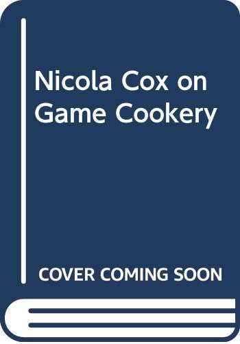 Imagen de archivo de Nicola Cox on Game Cookery a la venta por WorldofBooks