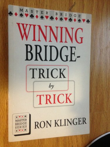 Winning Bridge: Trick by Trick (Master Bridge Series) (9780575056718) by Klinger, Ron