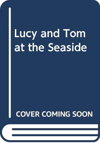 Stock image for Lucy and Tom at the Seaside for sale by Brit Books