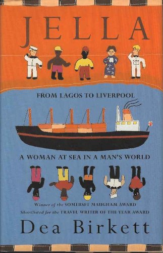 Imagen de archivo de Jella: From Lagos to Liverpool - A Woman at Sea in a Man's World a la venta por WorldofBooks