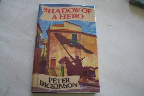 Shadow of a Hero (9780575057753) by Dickinson, Peter