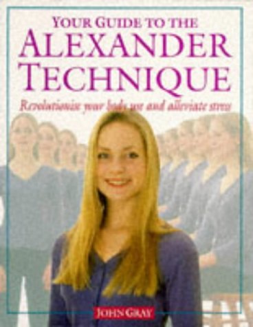 9780575057906: Your Guide to the Alexander Technique