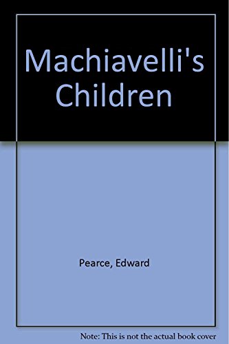 Beispielbild fr Machiavelli's Children zum Verkauf von Best Books And Antiques