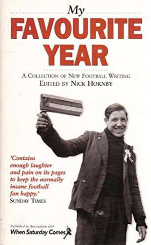 Beispielbild fr My Favourite Year: A Collection of New Football Writing zum Verkauf von The Glass Key