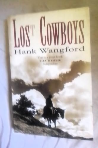 9780575058491: Lost Cowboys: From Patagonia to the Alamo