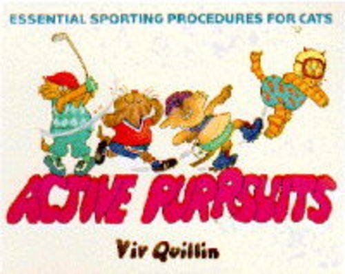 Imagen de archivo de Active Pursuits: Essential Sporting Procedures for Cats a la venta por Harry Righton