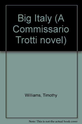 Beispielbild fr Big Italy (Commissario Trotti Novel) zum Verkauf von AwesomeBooks