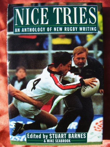 Imagen de archivo de Nice Tries: An Anthology of New Rugby Writing a la venta por AwesomeBooks