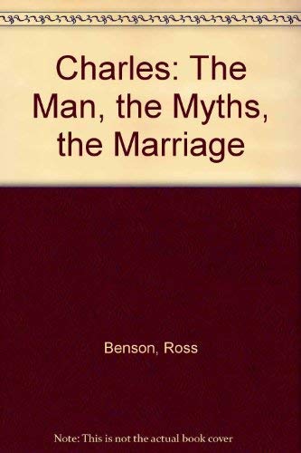 Imagen de archivo de Charles: The Man, the Myths, the Marriage a la venta por AwesomeBooks