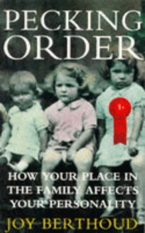 Stock image for Pecking Order: How Your Place in the Family Affects Your Personality for sale by WorldofBooks