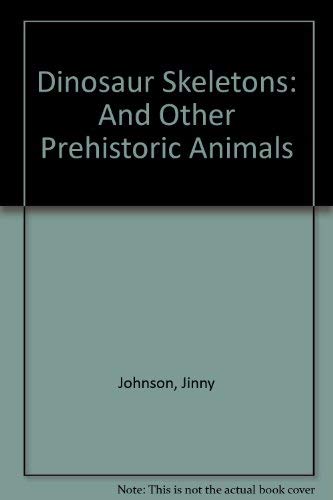 Stock image for Dinosaur Skeletons and Other Prehistoric Animals for sale by Better World Books